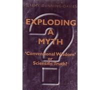 Exploding a Myth: Conventional Wisdom or Scientific Truth?