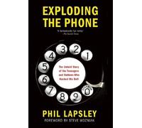 Exploding the Phone by Phil Lapsley (2014-02-11)