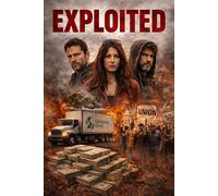Exploited: A Thriller About Power, Profit, and the People Who Pay the Price