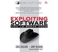 Exploiting Software: How to Break Code: How to Break Code