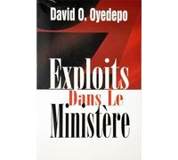 Exploits in Ministry by Bishop David Oyedepo (2006-08-02)