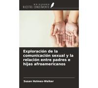Exploración de la comunicación sexual y la relación entre padres e hijas afroamericanos