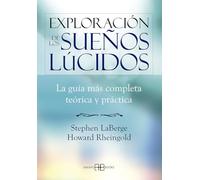 Exploración de los sueños lúcidos: La guía más completa teórica y práctica