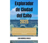 Explorador de Ciudad del Cabo 2025: Descubre los principales lugares de interés, la gastronomía local y las joyas ocultas de Ciudad del Cabo con ... es tu compañera de viaje perfecta a la ciudad