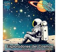 Exploradores del Cosmos.: Un Viaje para Colorear el Universo (Coloring Together)