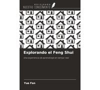 Explorando el Feng Shui: Una experiencia de aprendizaje en tiempo real
