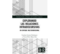 Explorando las relaciones intradiscursivas : Un enfoque multidimensional