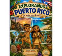 Explorando Puerto Rico: Un viaje por Borikén