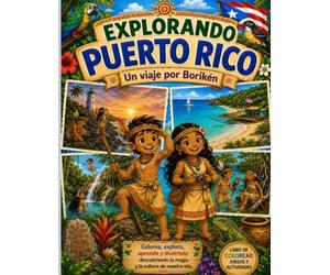 Explorando Puerto Rico: Un viaje por Borikén
