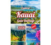 Explorar Kauai Guía de viaje 2026 (Explore the Latest, Fully Updated 2026 Travel Guides)