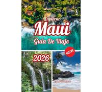 Explorar Maui Guía de viaje 2026 (Explore the Latest, Fully Updated 2026 Travel Guides)