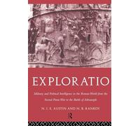 Exploratio: Military & Political Intelligence in the Roman World from the Second Punic War to the Battle of Adrianople