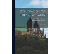 Exploration Of The Great Lakes: 1669-1670