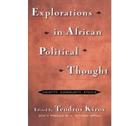 Explorations in African Political Thought Identity, Community, ... 9780415927673