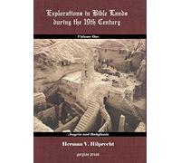 Explorations in Bible Land During the 19th Century (Volume 1: Assyria and Babylonia): v. 1