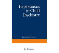 Explorations in Child Psychiatry