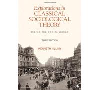 Explorations in Classical Sociological Theory: Seeing the Social World