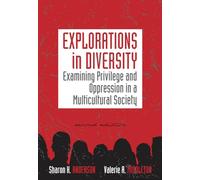 Explorations in Diversity: Examining Privilege and Oppression in a Multicultural Society