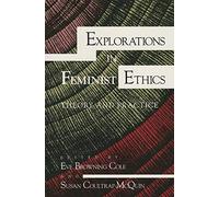 Explorations in Feminist Ethics: Theory and Practice (A Midland Book)