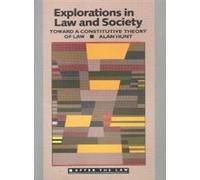 Explorations in Law and Society: Toward a Constitutive Theory of Law (After the Law S.)