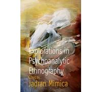 Explorations in Psychoanalytic Ethnography