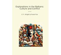 Explorations in the Balkans: Culture and Conflict (Classic Bundles)