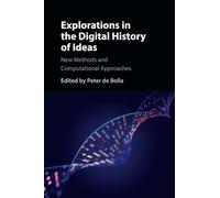 Explorations in the Digital History of Ideas: New Methods and Computational Approaches