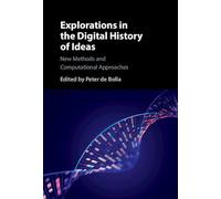 Explorations in the Digital History of Ideas: New Methods and Computational Approaches