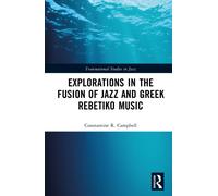 Explorations in the Fusion of Jazz and Greek Rebetiko Music