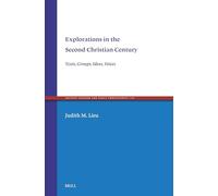 Explorations in the Second Christian Century: Texts, Groups, Ideas, Voices: 120 (Ancient Judaism and Early Christianity)