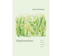 Explorations: Poems of My Inner and Outer Worlds