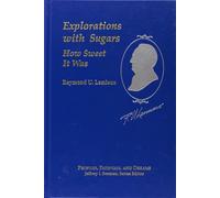 Explorations with Sugar: How Sweet It Was (Profiles, Pathways, and Dreams)