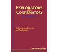 Exploratory and Confirmatory Factor Analysis: Understanding Concepts and Applications