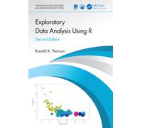 Exploratory Data Analysis Using R (Chapman & Hall/CRC Data Mining and Knowledge Discovery Series)
