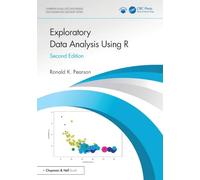 Exploratory Data Analysis Using R (Chapman & Hall/CRC Data Mining and Knowledge Discovery Series)