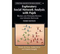 Exploratory Social Network Analysis with Pajek: Revised and Expanded Edition for Updated Software: 46 (Structural Analysis in the Social Sciences, Series Number 46)