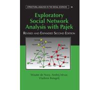 Exploratory Social Network Analysis with Pajek (Structural Analysis in the Social Sciences, Series Number 27)