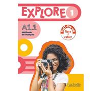 Explore 1 - Version Livre de l'élève + Cahier d'activités (A1.1)