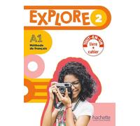 Explore 2 - Version Livre de l'élève + Cahier d'activités (A1)