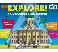 Explore! A Kid's Guide to IWM London