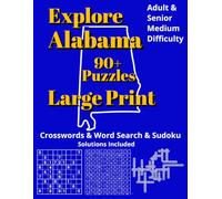 Explore Alabama: Crossword, Word Search & Sudoku Puzzles: Book for Adults - Large Print Brain Games