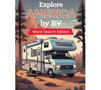 Explore America by RV: Word Search Edition: Large Print Word Search Puzzle Book for Seniors with 50 Puzzles Featuring U.S. RV Travel and State Landmarks