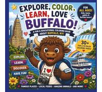 Explore Buffalo, New York!: A Coloring Adventure with Benny the Buffalo