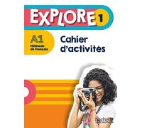 Explore: Cahier d'activites 1 + Parcours digital