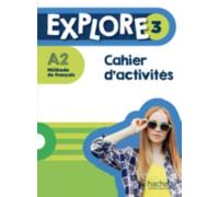 Explore : Cahier d'activites 3 + audio telechargeable