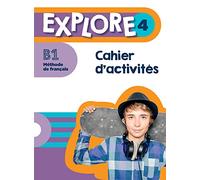 Explore: Cahier d'activites 4 – Hachette Livre