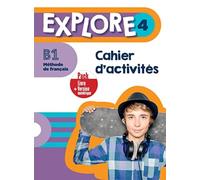 Explore : Cahier d'activites 4 + version numerique
