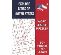 Explore Cities of United States: 50+ Word Search Puzzles with Easy-to-Read Print Featuring American Cities, Landmarks, Culture & More | 6 x 9 Inches | 118 Pages