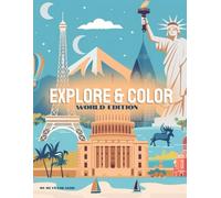 Explore & Color: World Edition: Premium-quality illustrations and rich paper print | Coloring Book for Kids and Adults | Landmarks from 25 Countries | Travel and Explore While You Color
