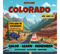 Explore Colorado: Color - Learn - Remember Colorado - For Kids (Explore the States)